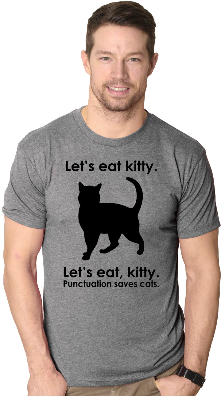 Let's Eat Kitty Men's T Shirt