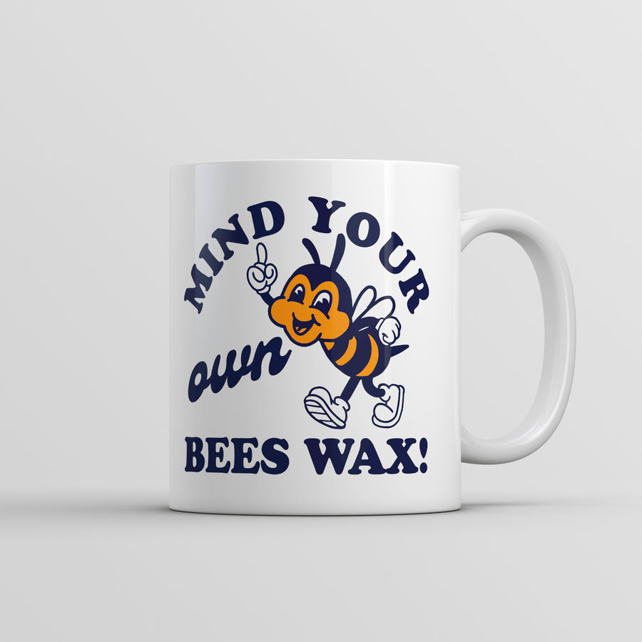 Funny White Mind Your Own Bees Wax Coffee Mug Nerdy sarcastic Tee