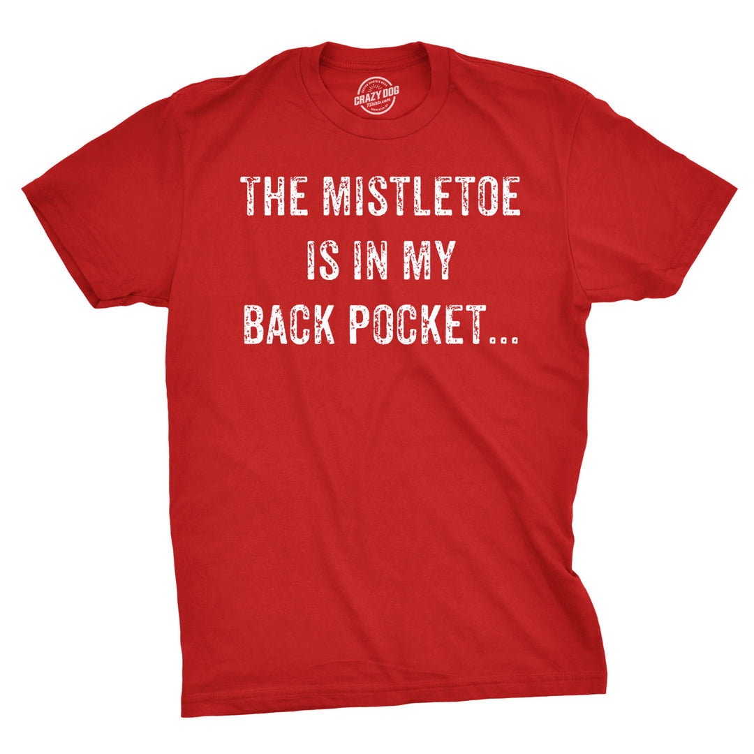 Funny Red Mistletoe In the Back Pocket Mens T Shirt Nerdy Christmas Sex Tee