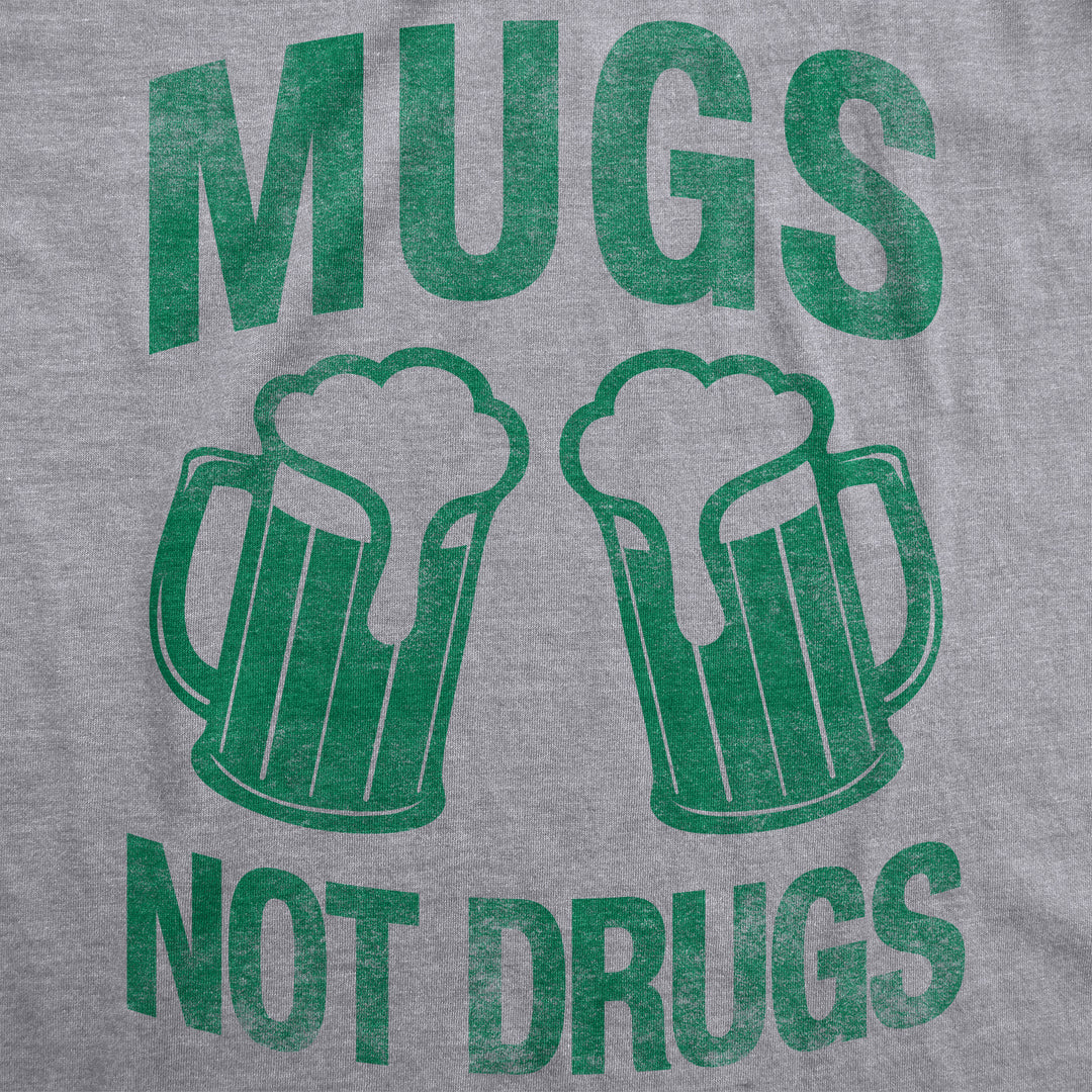 Mugs Not Drugs Men's T Shirt