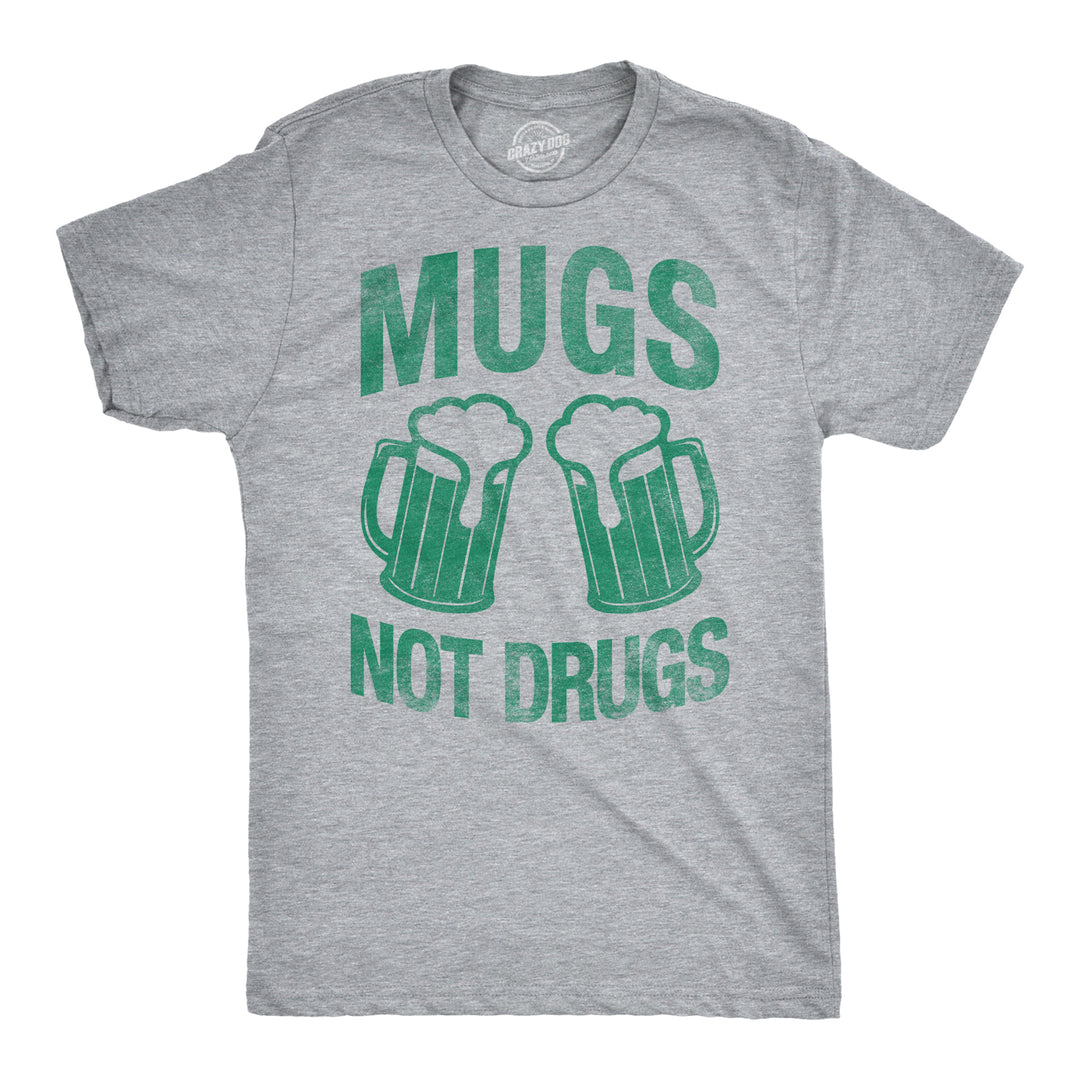 Funny Light Heather Grey Mugs Not Drugs Mens T Shirt Nerdy Saint Patrick's Day Retro Tee