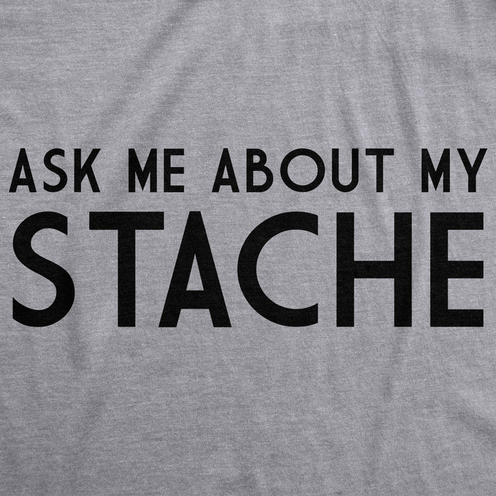 Ask Me About My Mustache Flip Men's T Shirt