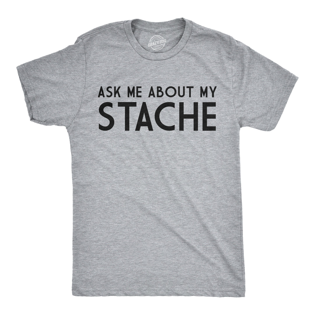 Funny Light Heather Grey Ask Me About My Mustache Flip Mens T Shirt Nerdy Flip Tee