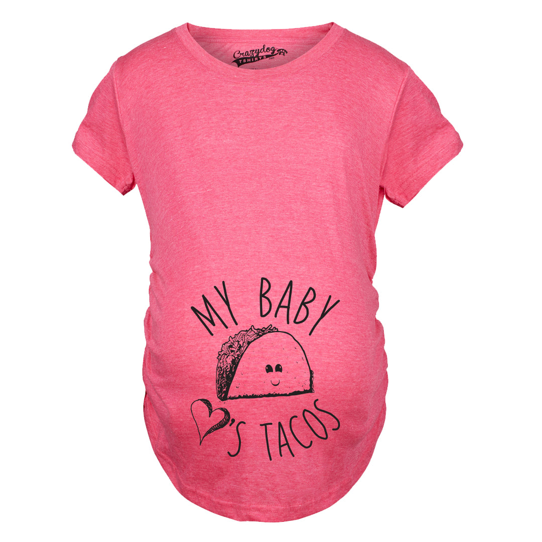 My Baby Loves Tacos Maternity T Shirt