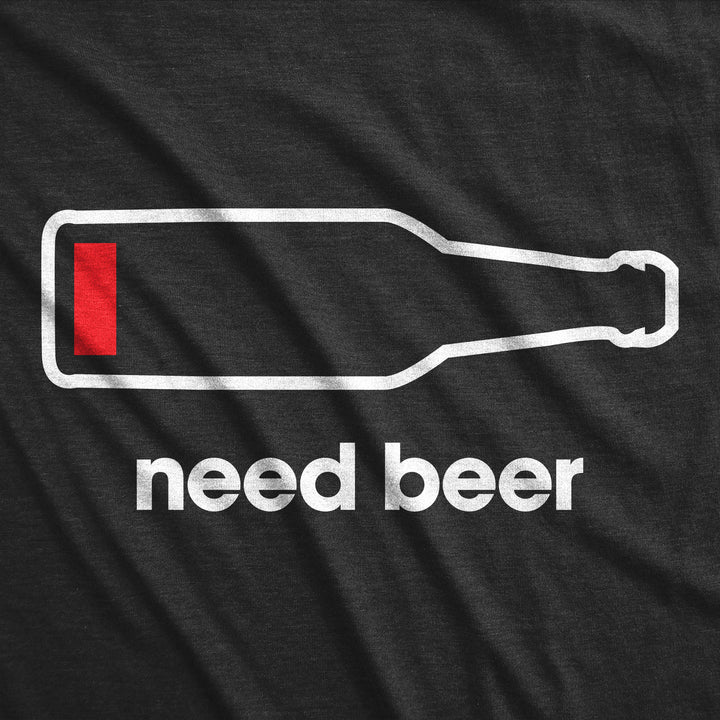 Need Beer Men's T Shirt