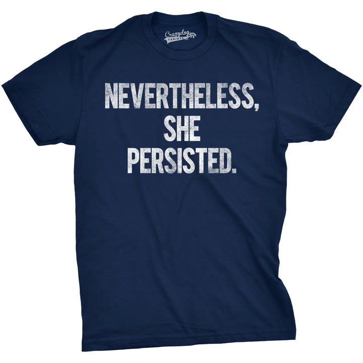 Funny Heather Navy Nevertheless She Persisted Mens T Shirt Nerdy Political Tee