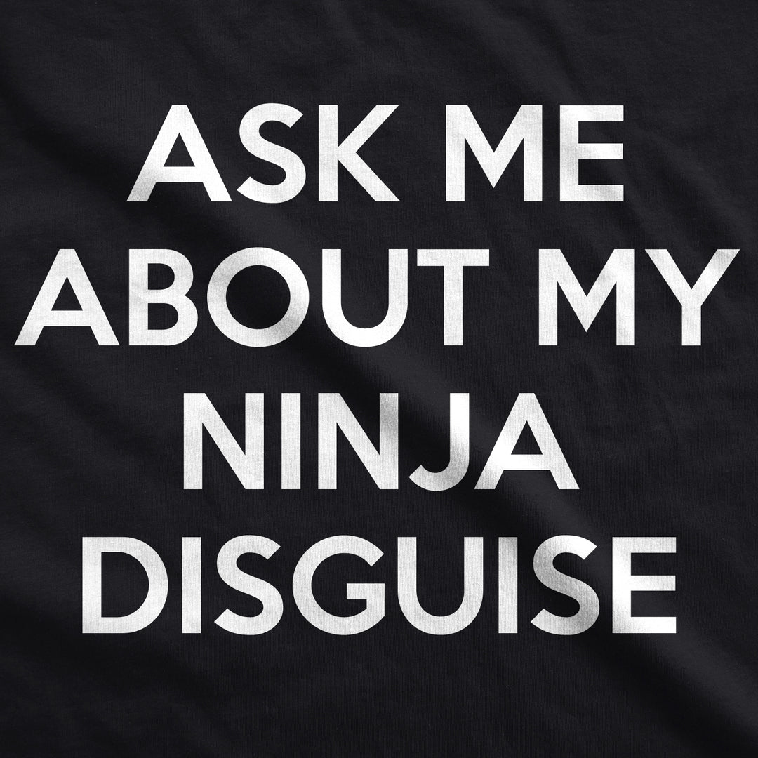 Ask Me About My Ninja Disguise Flip Youth T Shirt