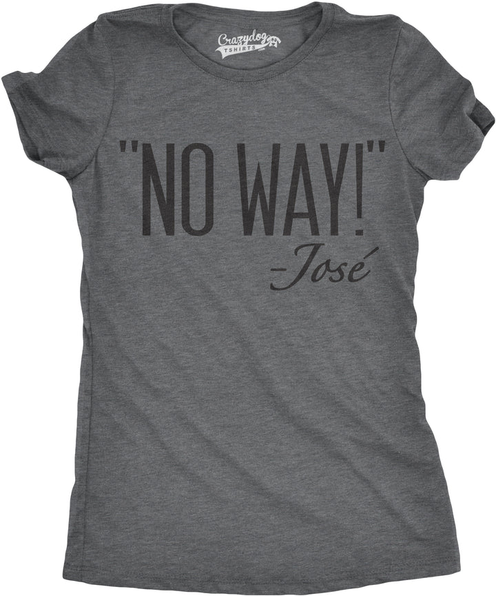 Funny Dark Heather Grey No Way Jose Womens T Shirt Nerdy Cinco De Mayo Tee