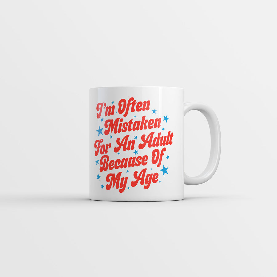 Funny White Im Often Mistaken For An Adult Because Of My Age Coffee Mug Nerdy sarcastic Tee