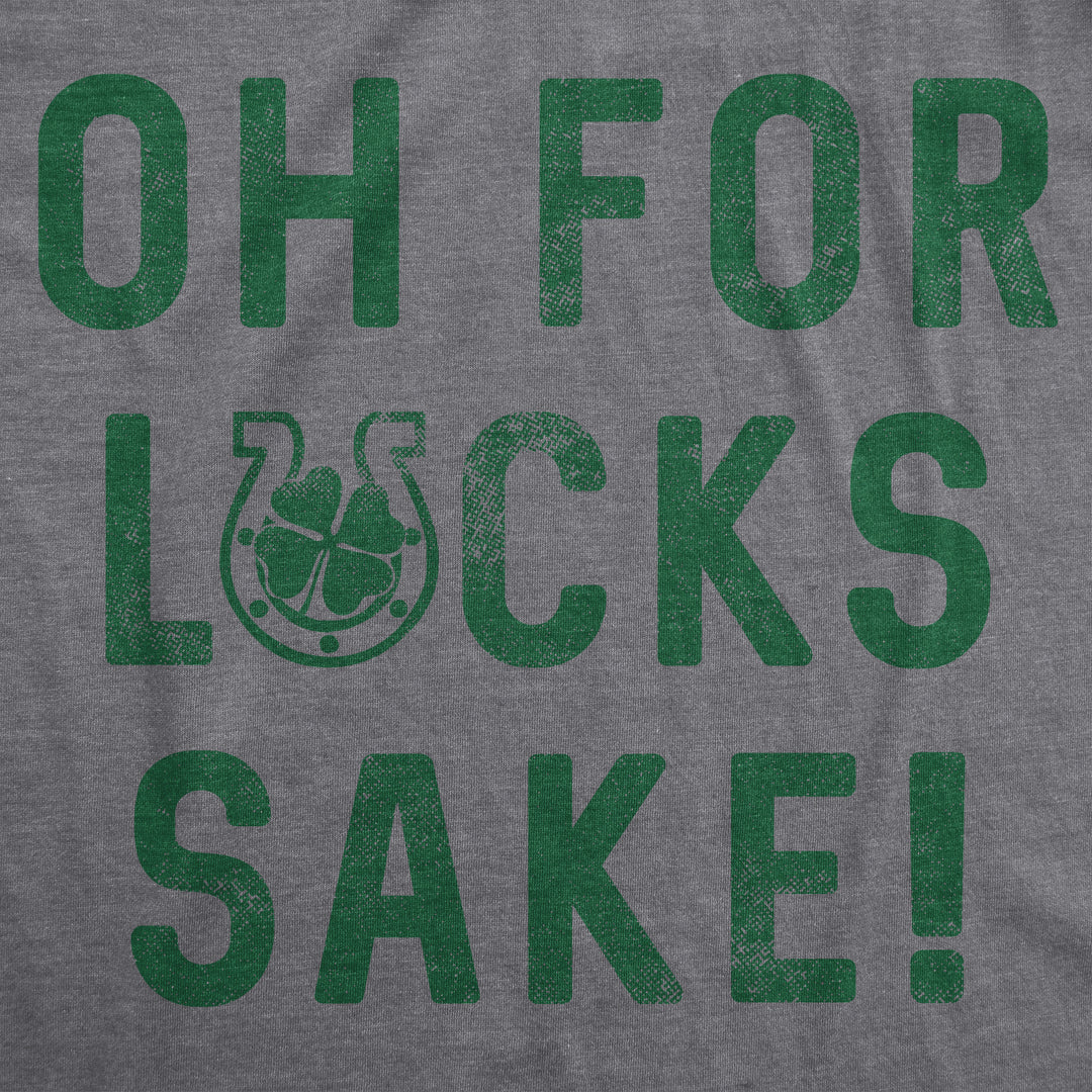 Oh For Lucks Sake Women's T Shirt