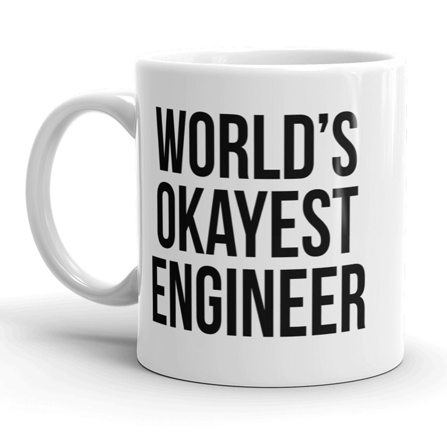 Funny White World's Okayest Engineer Coffee Mug Nerdy okayest science Tee