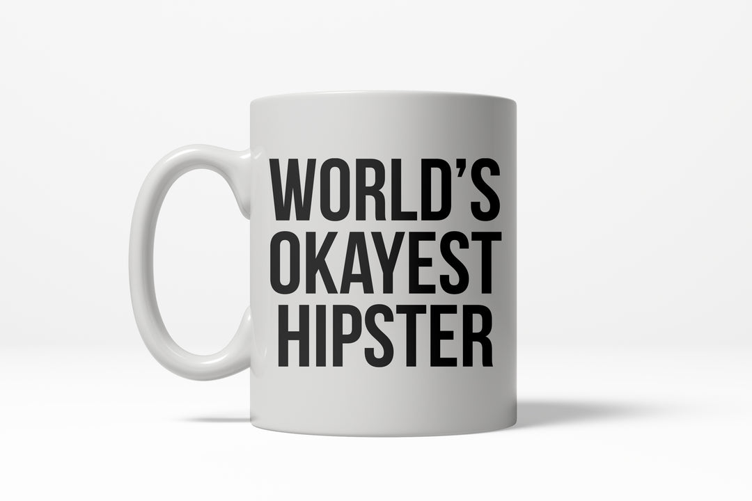 Funny White World's Okayest Hipster Coffee Mug Nerdy okayest Tee