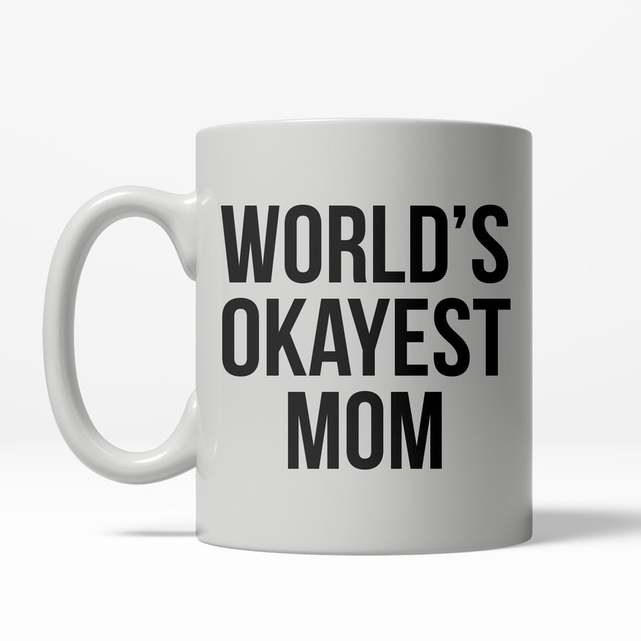 Funny Okayest Mom World's Okayest Mom Coffee Mug Nerdy Mother's Day okayest Tee