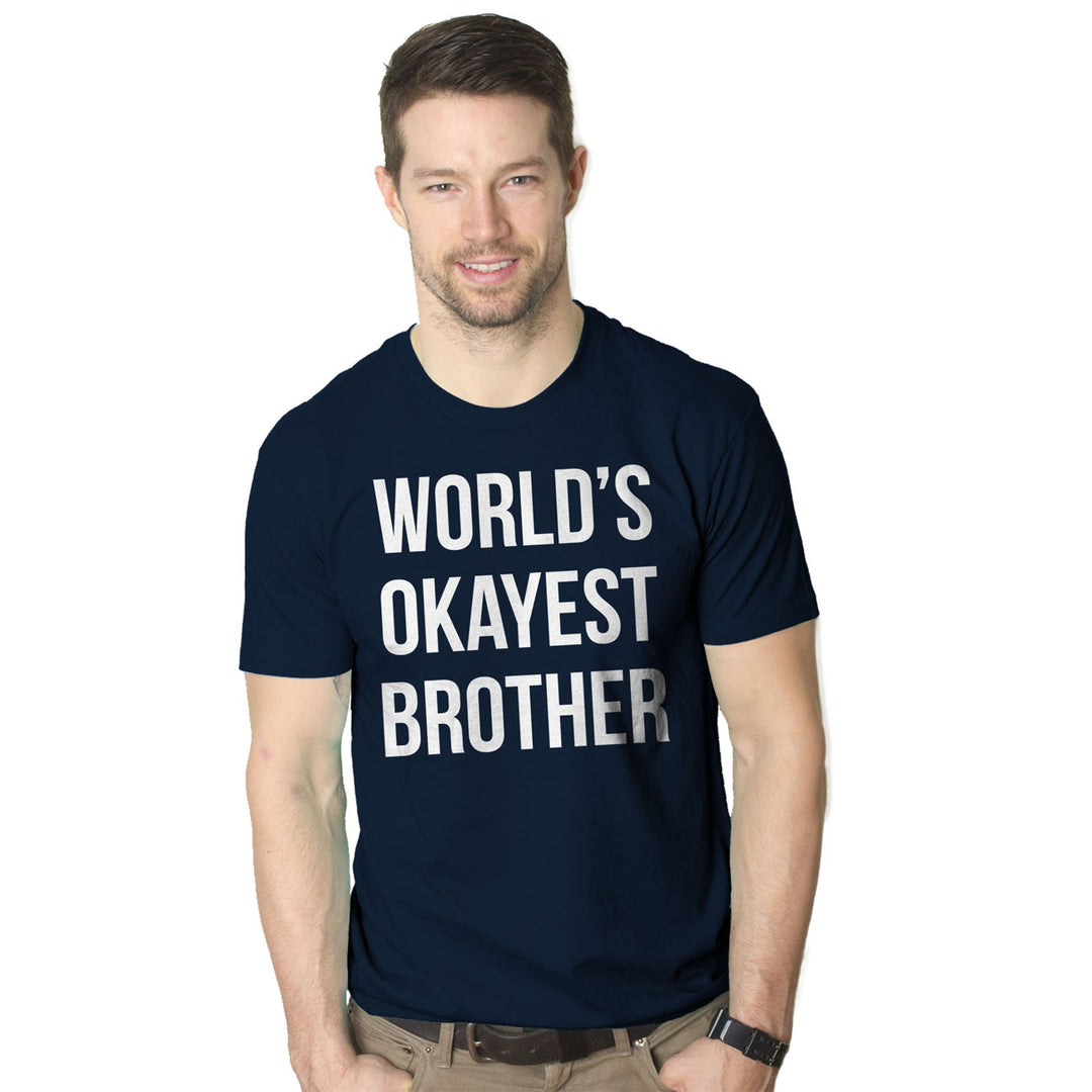 World's Okayest Brother Men's T Shirt