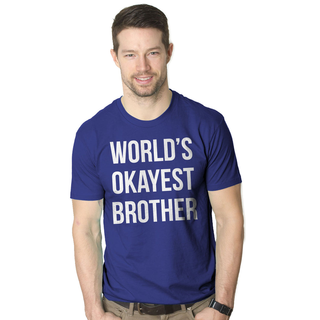 World's Okayest Brother Men's T Shirt