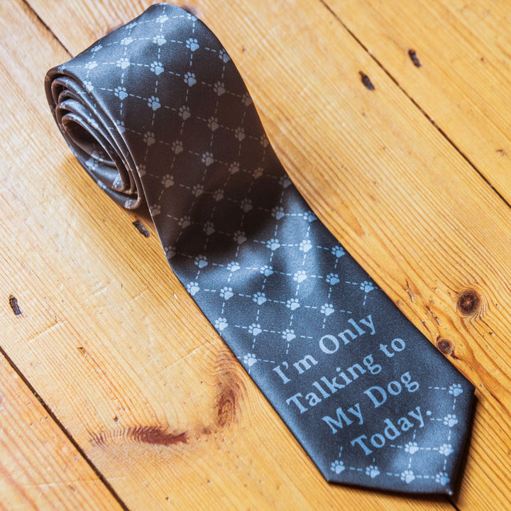 I'm Only Talking To My Dog Today Neck Tie Tie