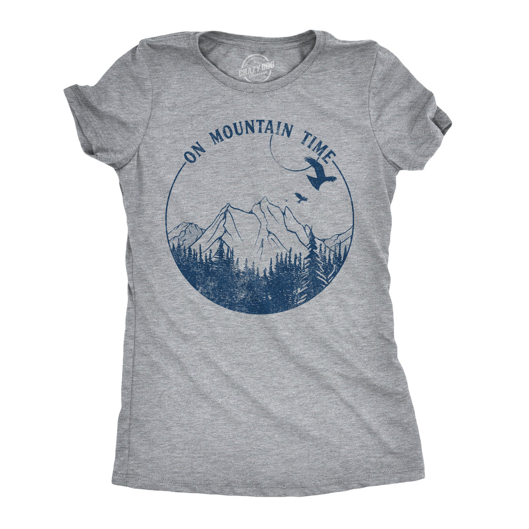 Funny Light Heather Grey On Mountain Time Womens T Shirt Nerdy Camping Tee