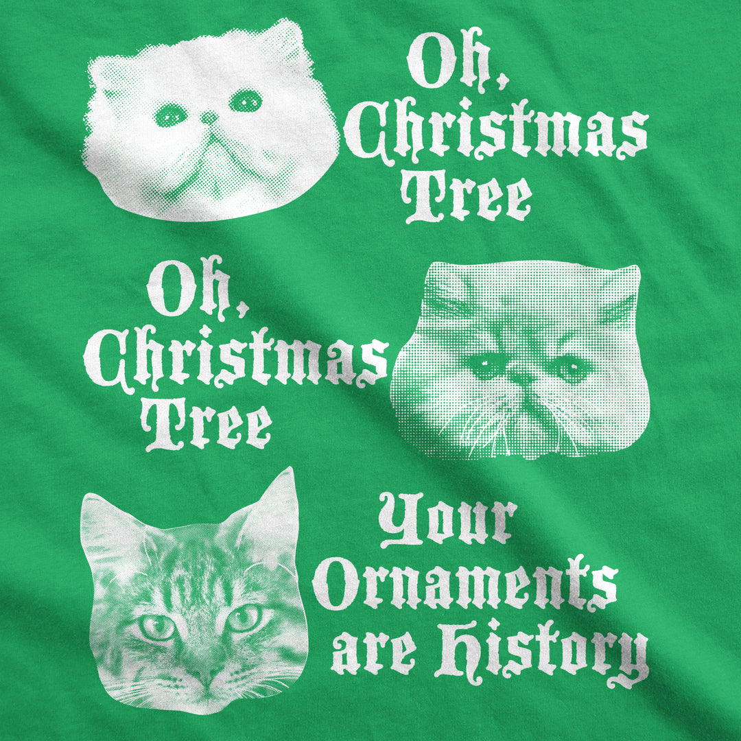 Oh Christmas Tree Your  Ornaments Are History Men's T Shirt