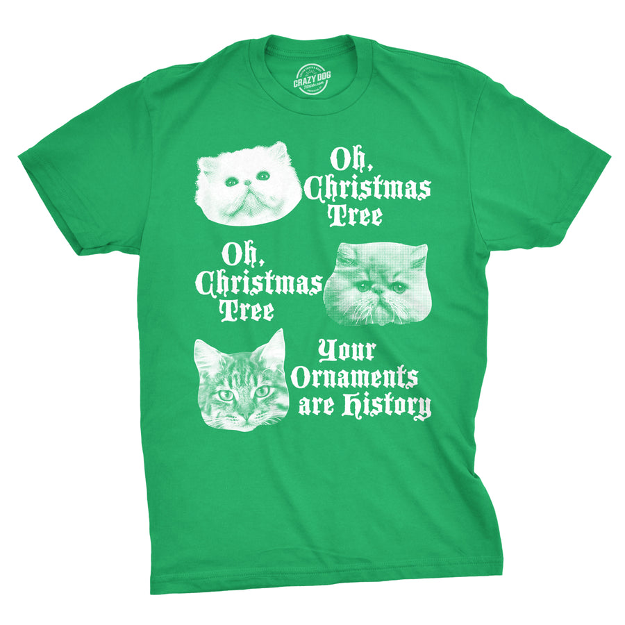 Funny Green Oh Christmas Tree Your  Ornaments Are History Mens T Shirt Nerdy Christmas Cat Tee