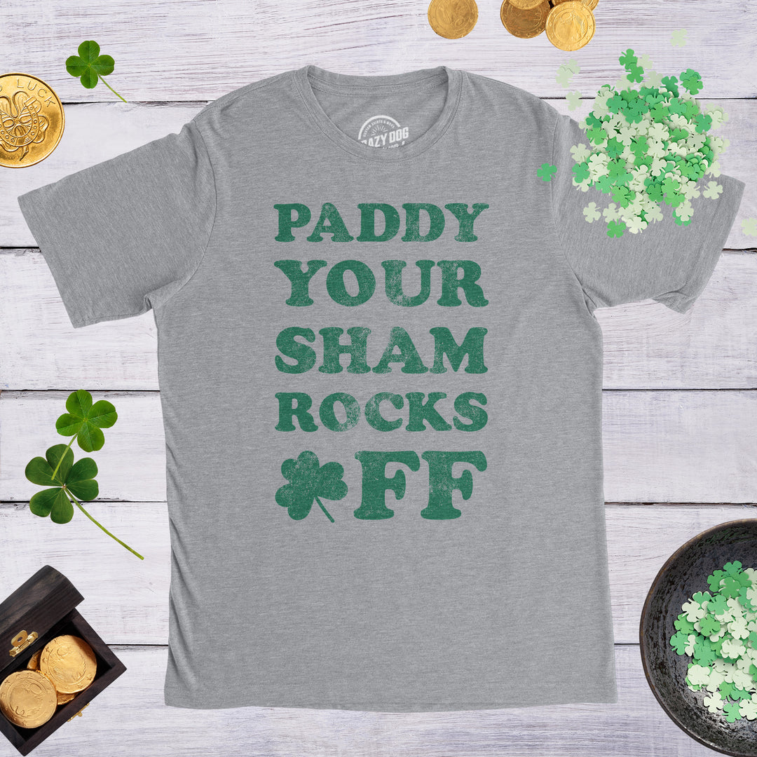 Paddy Your Shamrocks Off Men's T Shirt