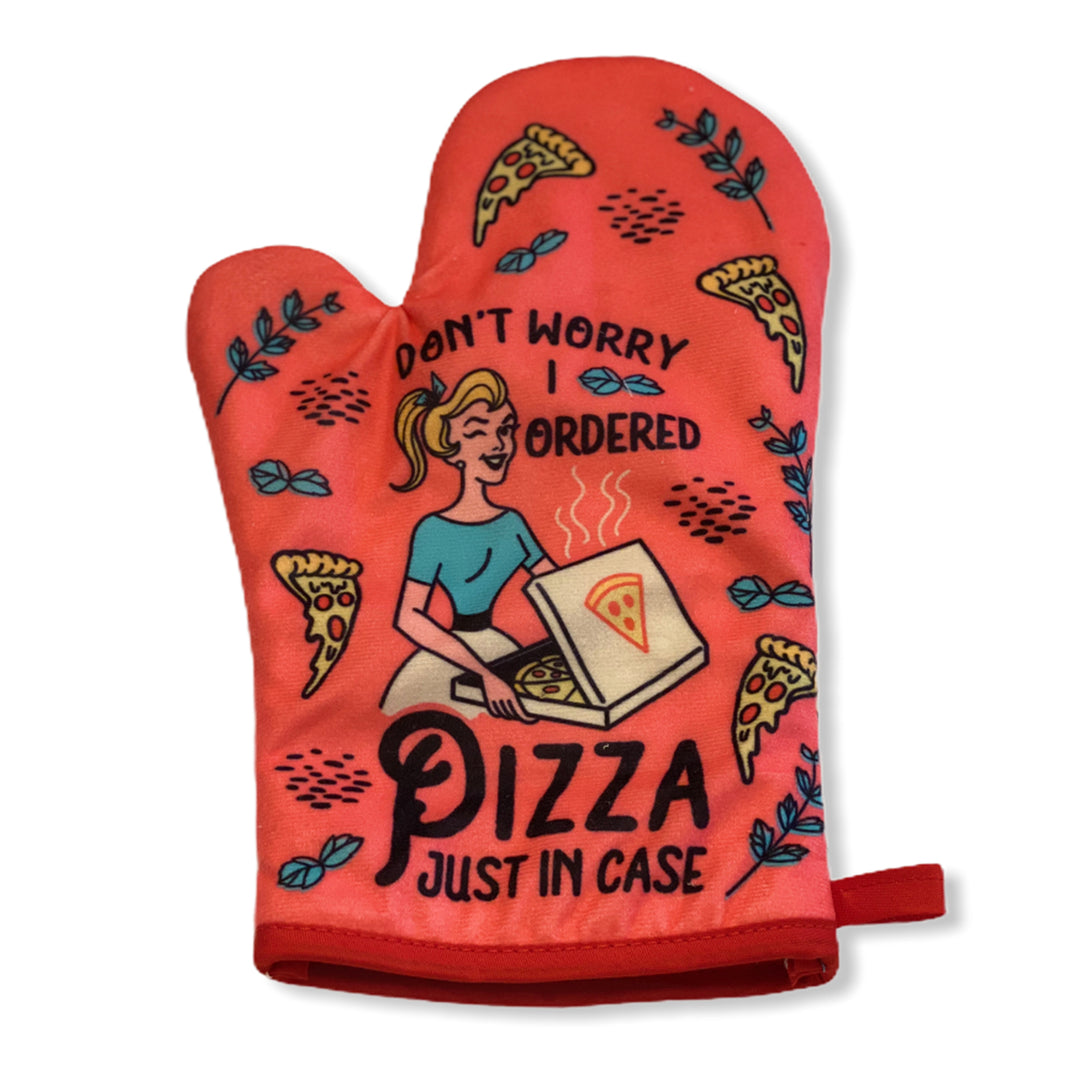 Funny Red Don't Worry I Ordered Pizza Just In Case Oven Mitt Nerdy Food Tee