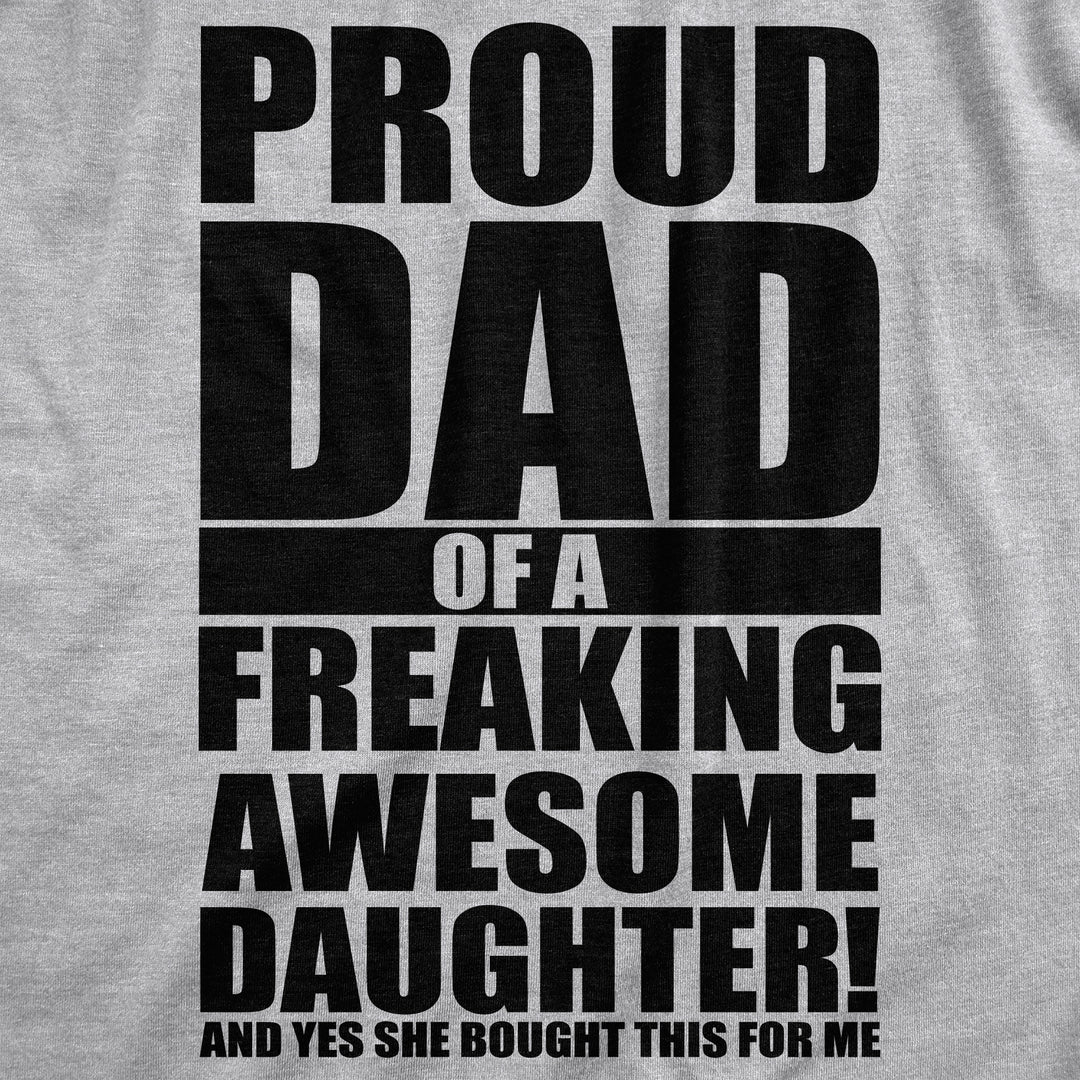 Proud Dad Of A Freaking Awesome Daughter Men's T Shirt