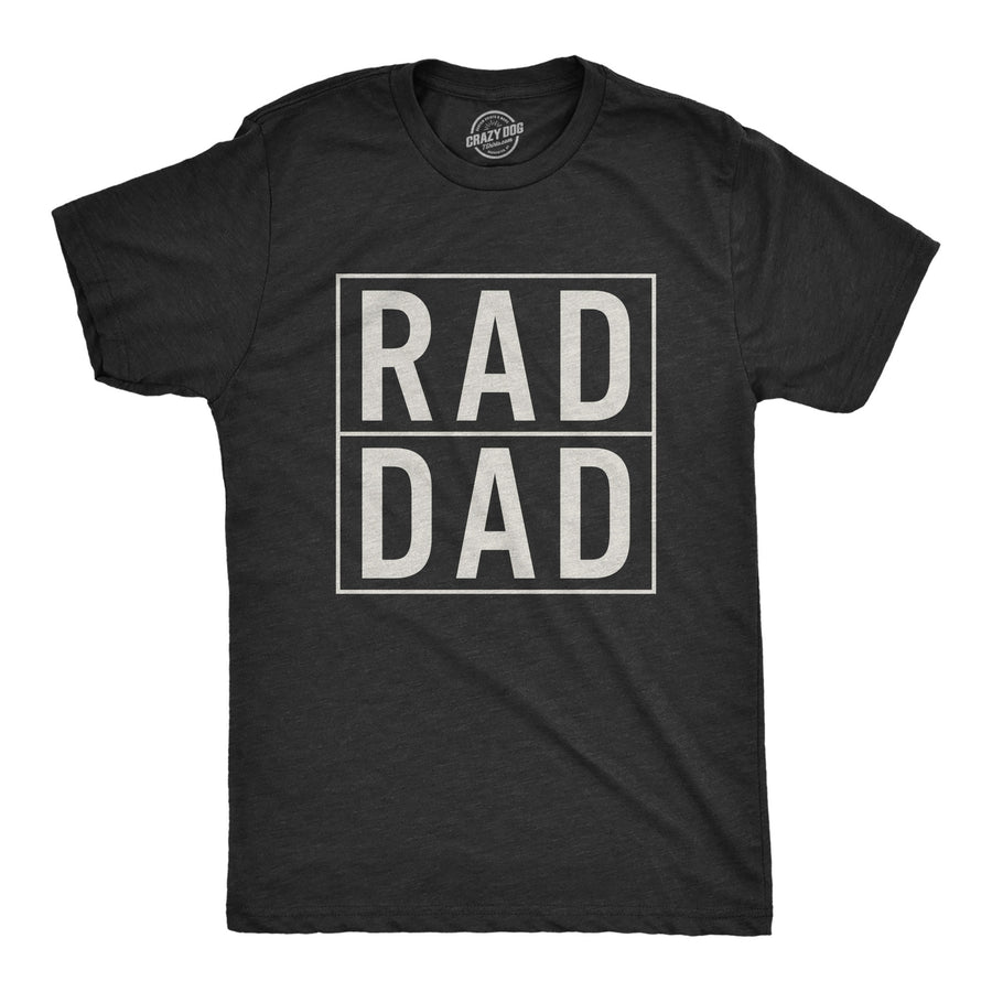 Funny Heather Black Rad Dad Mens T Shirt Nerdy Father's Day Tee