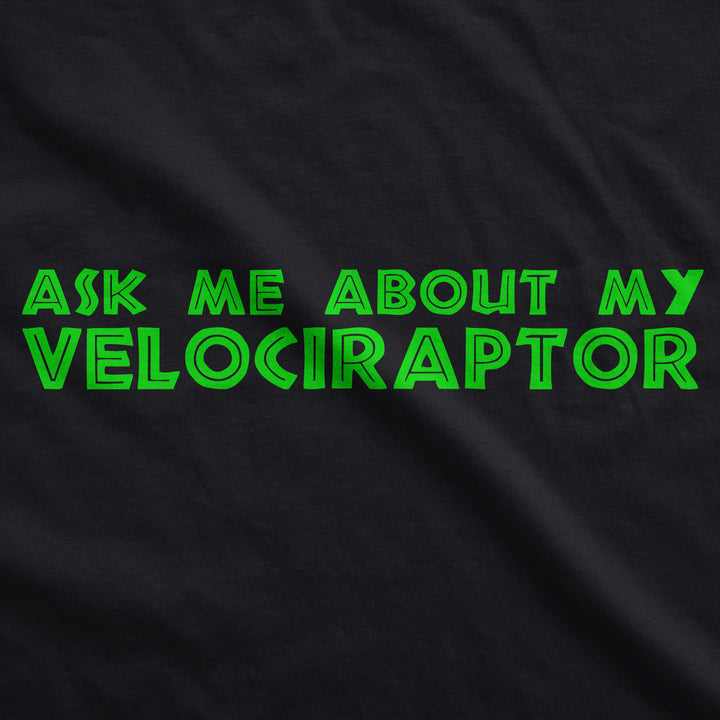 Ask Me About My Raptor Flip Toddler T Shirt