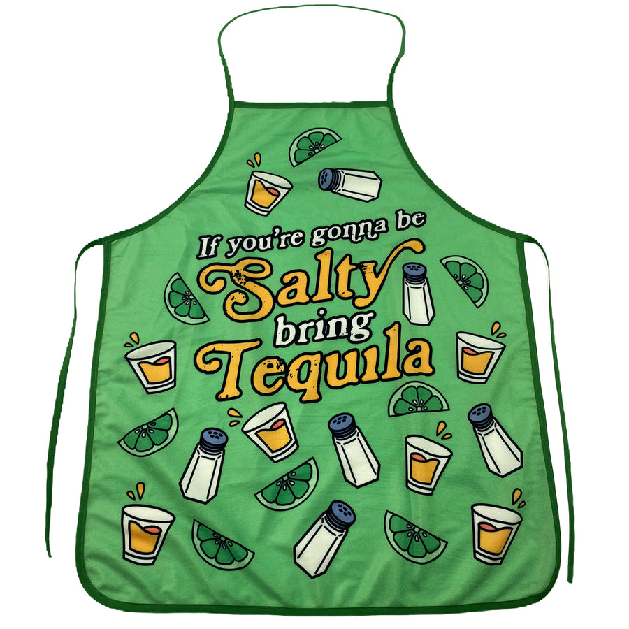 Funny Green If You're Gonna Be Salty Bring Tequila Apron Nerdy Cinco De Mayo Food Drinking Tee