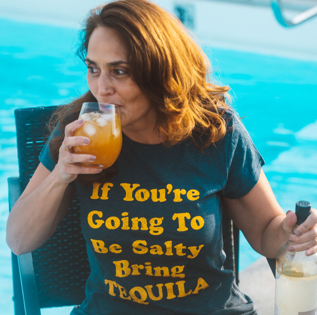 If You're Going To Be Salty Bring Tequila Women's T Shirt