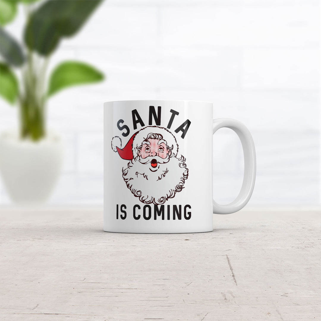 Santa Is Coming Mug