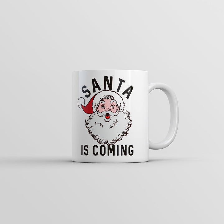 Funny White Santa Is Coming Coffee Mug Nerdy Christmas Sex sarcastic Tee