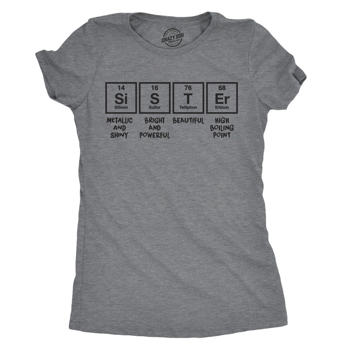 Funny Dark Heather Grey Sister Periodic Table Womens T Shirt Nerdy Nerdy Science Tee