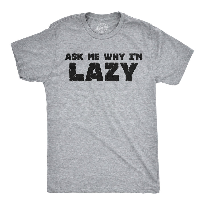 Ask Me Why I'm Lazy Sloth Flip Men's T Shirt