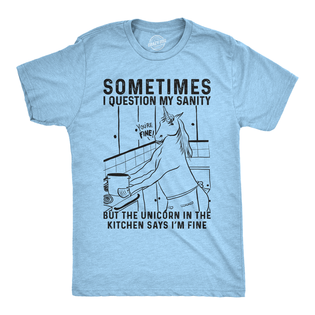 Funny Heather Light Blue Sometimes I Question My Sanity Mens T Shirt Nerdy Unicorn Tee