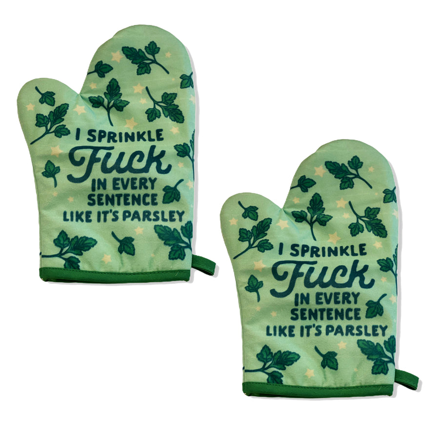 Funny Green I Sprinkle Fuck In Every Sentence Like It's Parsley Oven Mitt Nerdy Food Tee