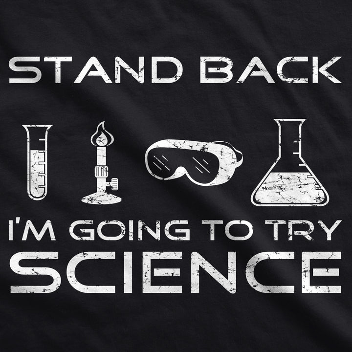 Stand Back I'm Going To Try Science Men's T Shirt