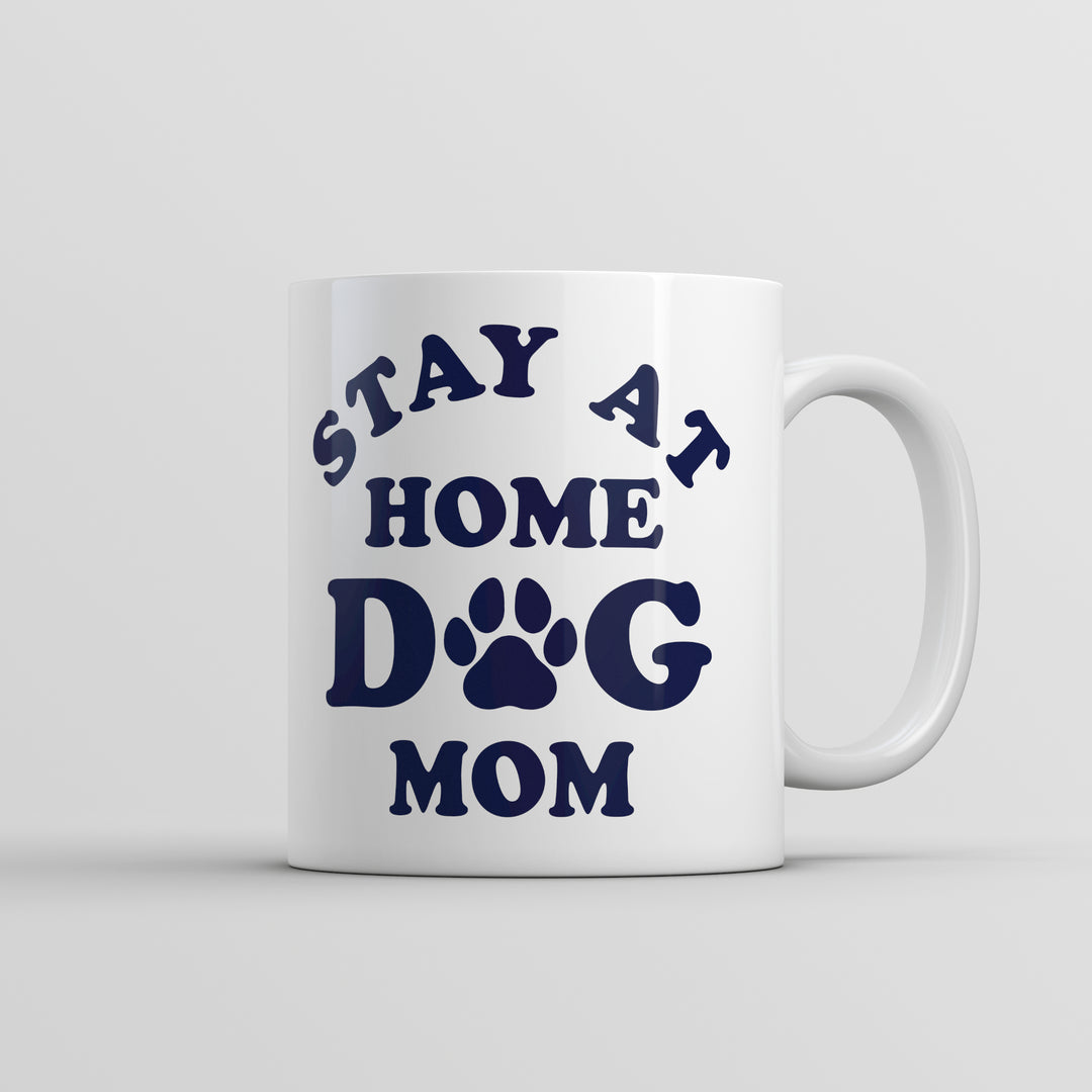 Funny White Stay At Home Dog Mom Coffee Mug Nerdy Dog sarcastic Tee