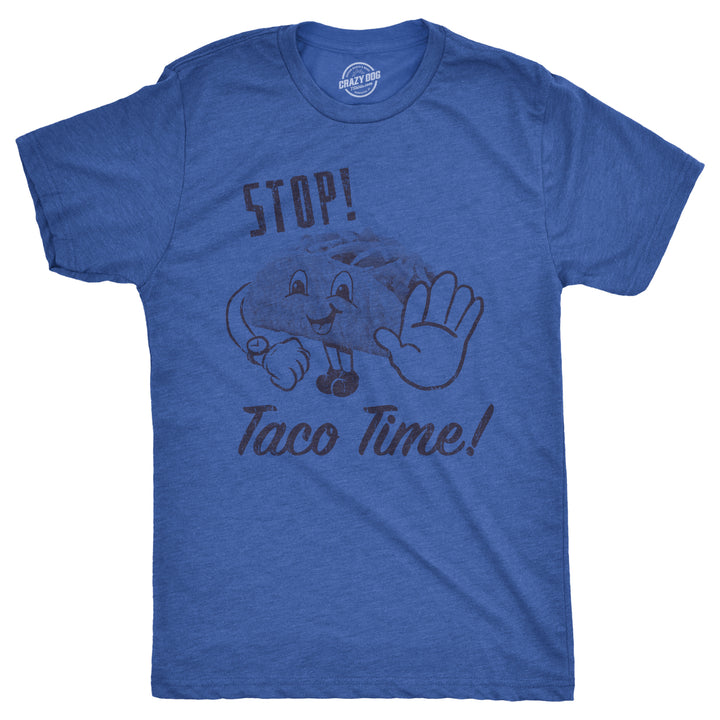 Funny Heather Royal Stop Taco Time Mens T Shirt Nerdy Cinco De Mayo Food Tee