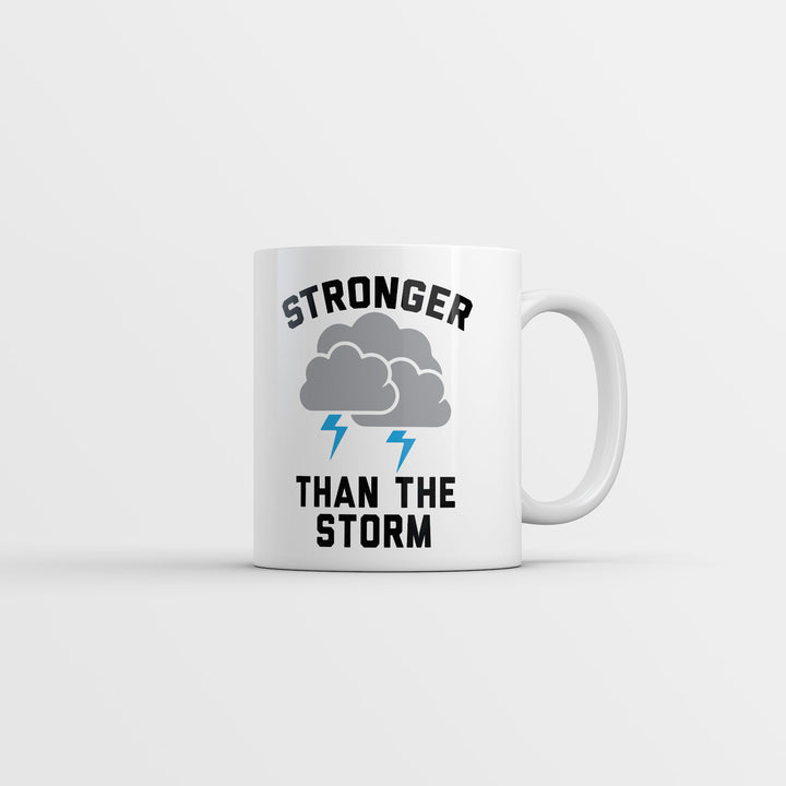 Funny White Stronger Than The Storm Coffee Mug Nerdy sarcastic Tee