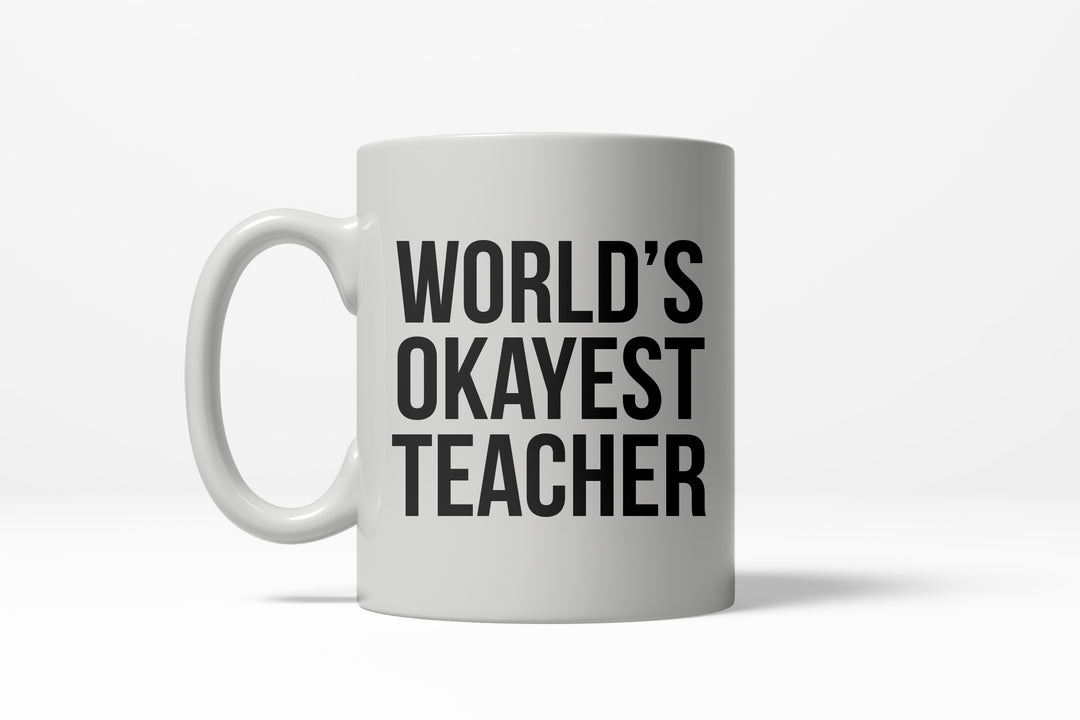 Funny White World's Okayest Teacher Coffee Mug Nerdy okayest teacher Tee