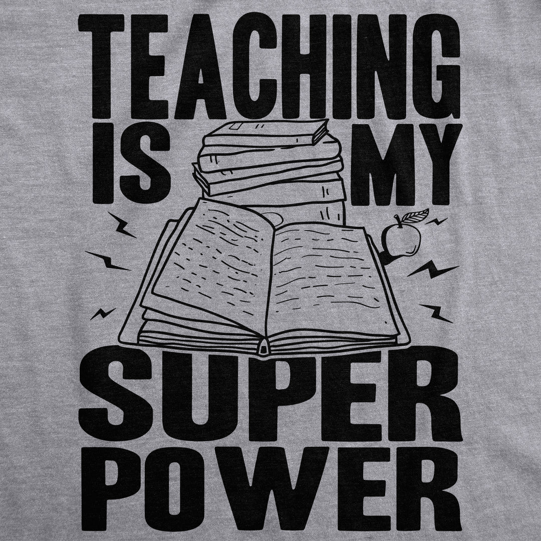 Teaching Is My Superpower Men's T Shirt