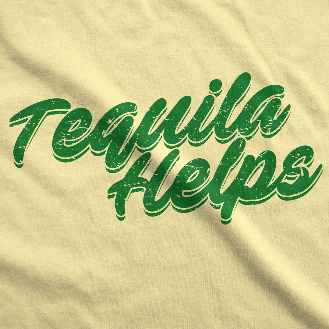 Tequila Helps Men's T Shirt