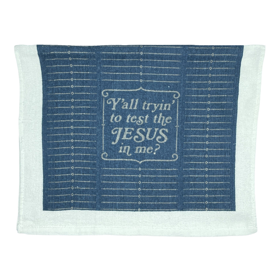 Funny Test The Jesus Yall Tryin To Test The Jesus In Me Tea Towel Nerdy Religion Tee