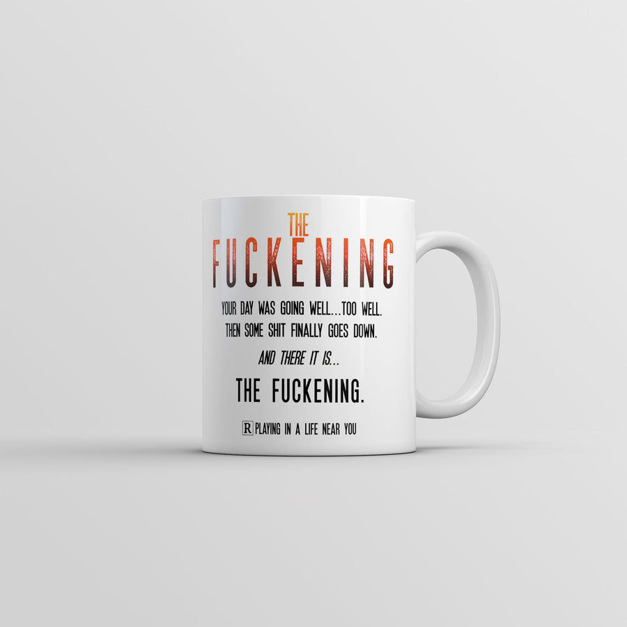 Funny White The Fuckening Coffee Mug Nerdy sarcastic TV & Movies Tee