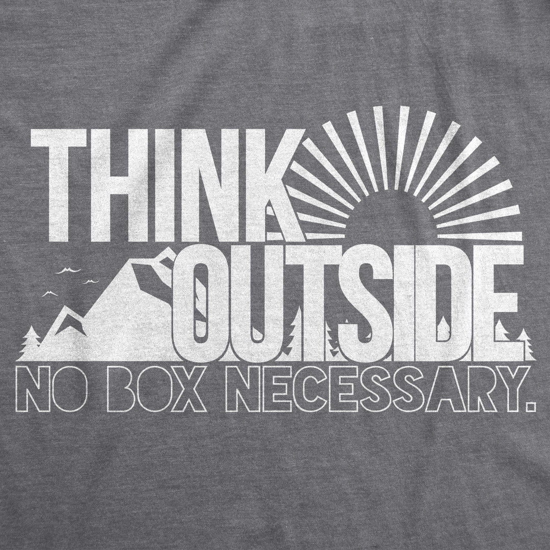 Think Outside No Box Necessary Women's T Shirt