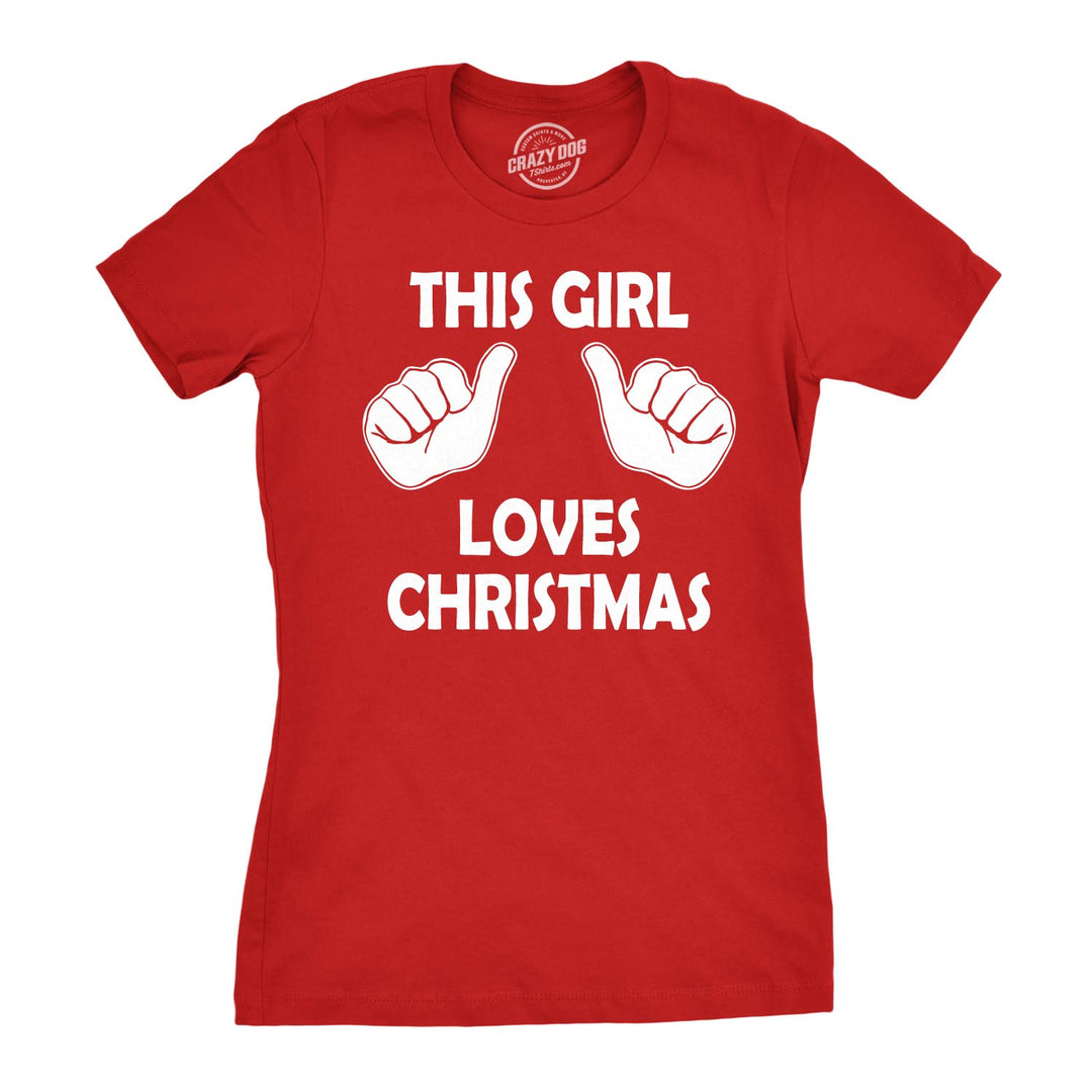 Funny Red This Girl Loves Christmas Womens T Shirt Nerdy Christmas Tee