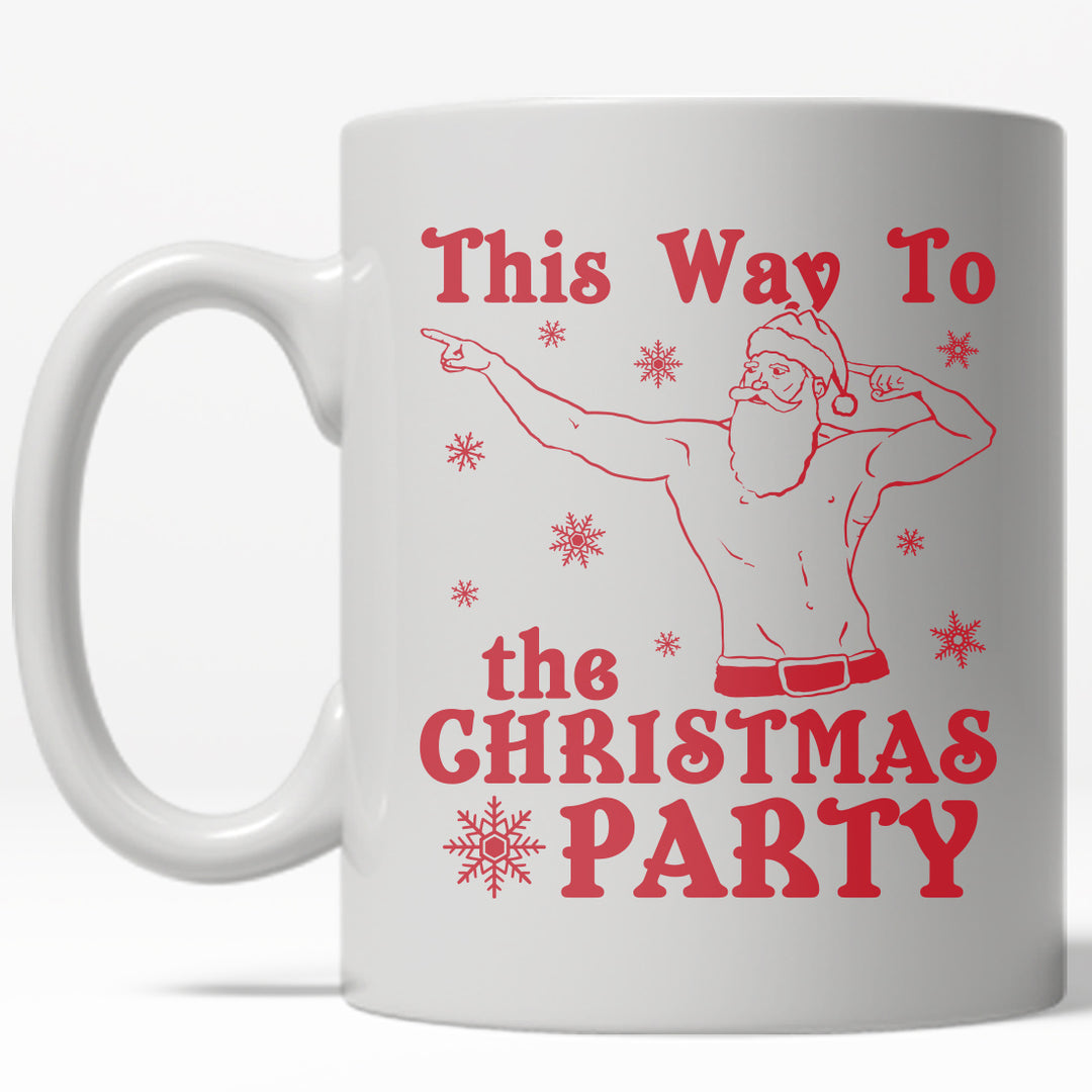 Funny White This Way To The Christmas Party Coffee Mug Nerdy christmas Tee