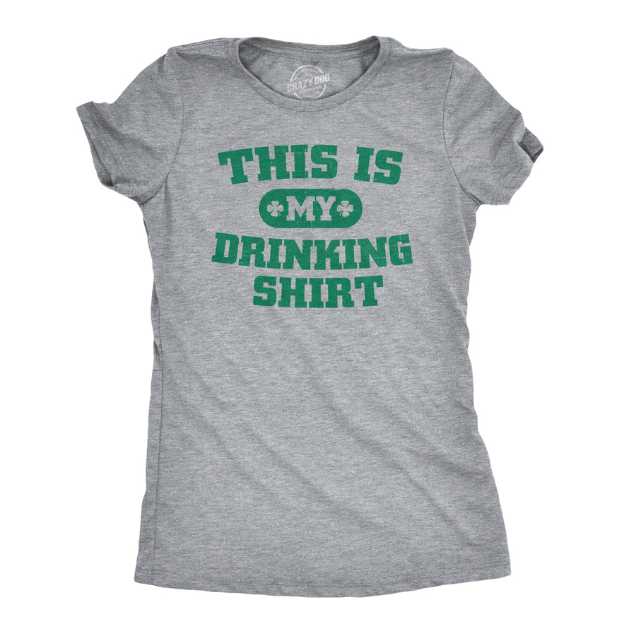 Funny Dark Heather Grey - Drinking Shirt This Is My Drinking Shirt Womens T Shirt Nerdy Saint Patrick's Day Drinking Tee