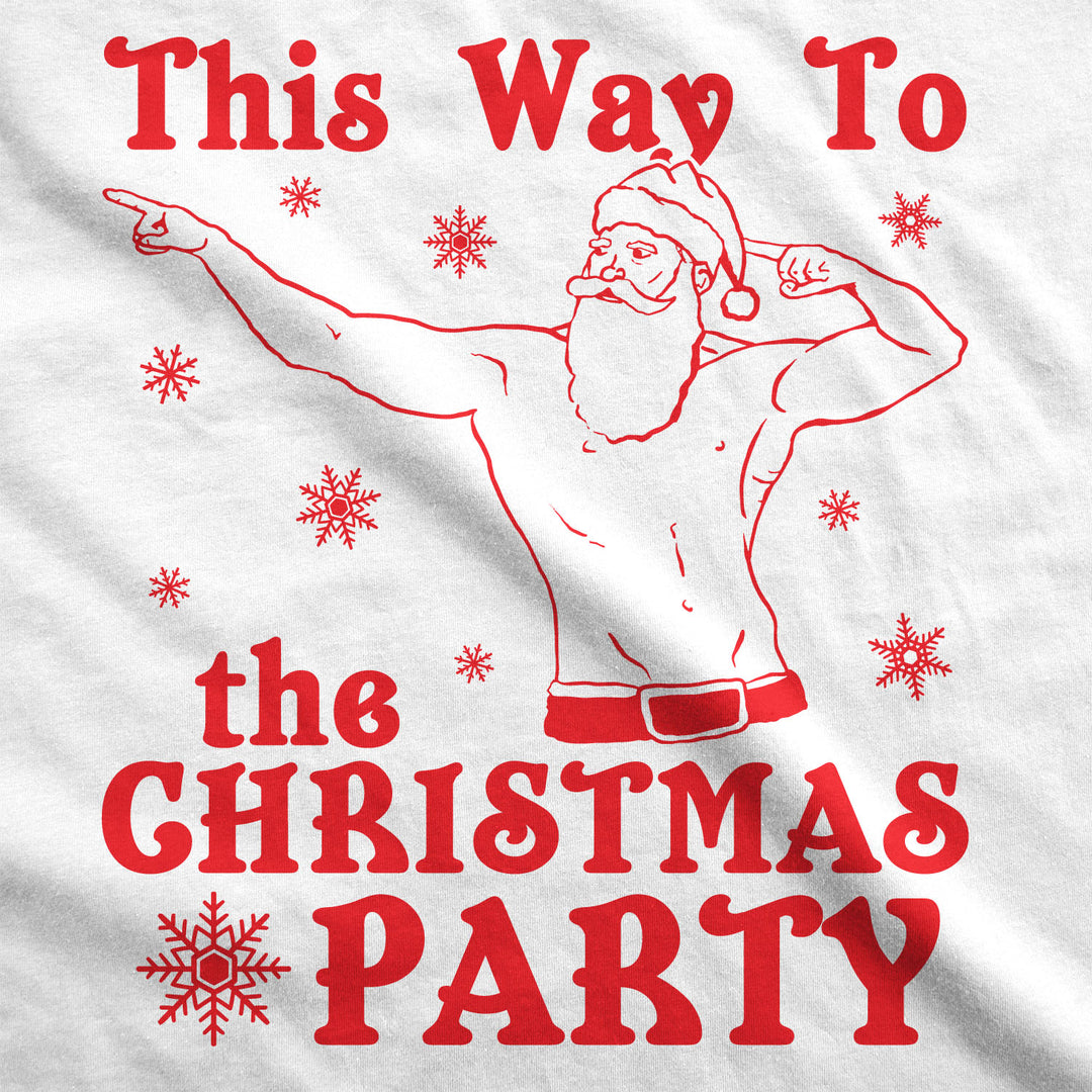 This Way To The Christmas Party Men's T Shirt